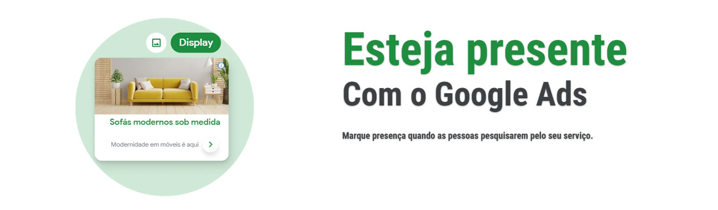 Esteja presente com o Google Ads
